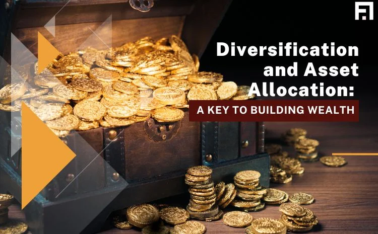 Diversification and Asset Allocation: A Key to Building Wealth ...